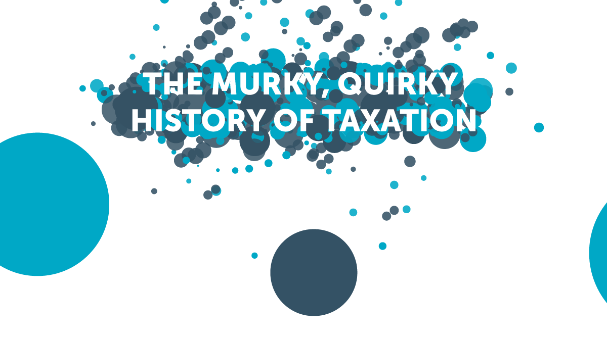 The Murky, Quirky History of Taxation Infographic